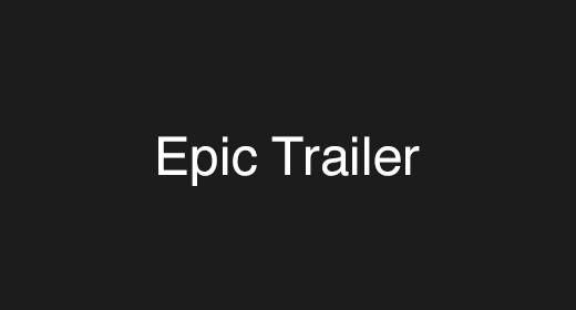 Epic Trailer