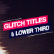 Glitch Titles &amp; Lower Third - VideoHive Item for Sale