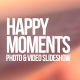 Happy Moments - Photo &amp; Video Slideshow - VideoHive Item for Sale