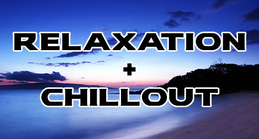 Relaxation and Chillout