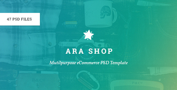 Ara - Multi-Purpose eCommerce PSD - Shopping Retail
