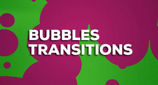 Bubbles Transitions