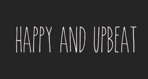 Happy and Upbeat