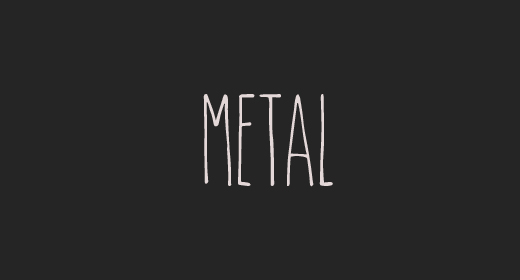 Metal