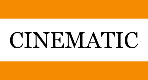 Cinematic