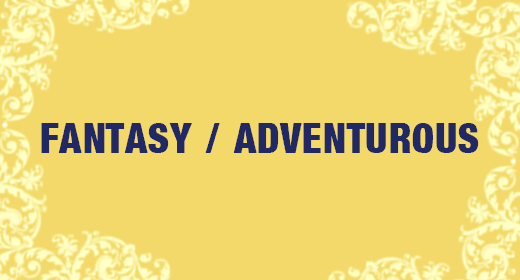 Fantasy and Adventurous