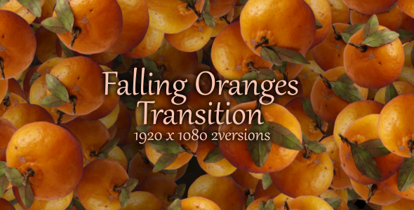 Falling Oranges Transition