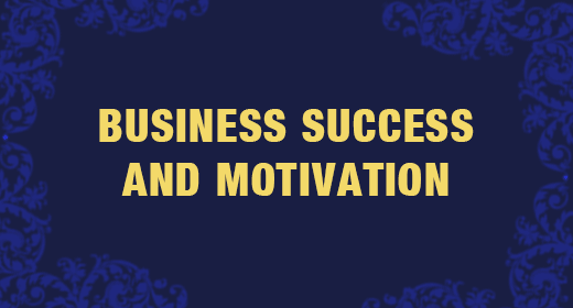 Business Success and Motivation