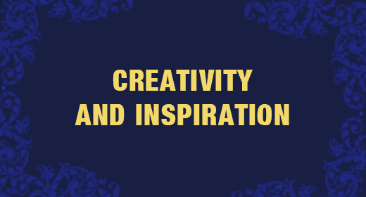 Creativity and Inspiration