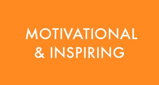 Motivational & Inspiring
