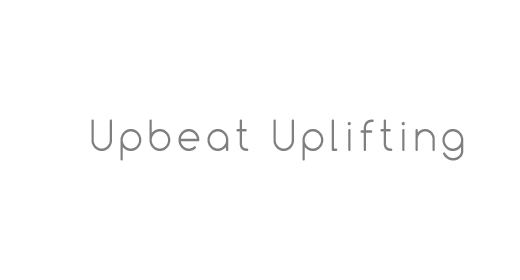 Upbeat Uplifting