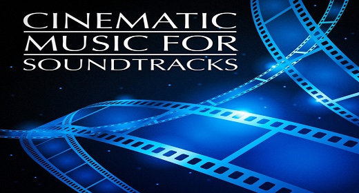 CINEMATIC SOUNDTRACKS FOR MOVIES