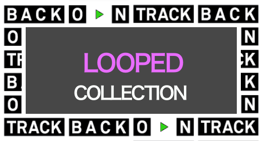 Looped Tracks