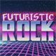 Futuristic Electronic Rock Futuristic Electronic Rock