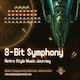 8-Bit Symphony 7 Retro Arcade