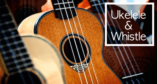 Ukelele & Whistle