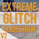 Extreme Glitch Slideshow - VideoHive Item for Sale