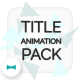 Title Animations Pack - VideoHive Item for Sale