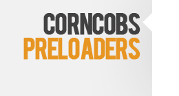 Corncobs Preloaders