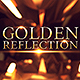 Golden Reflection Golden Reflection - VideoHive Item for Sale