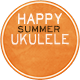 Happy Summer Ukulele