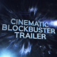 Cinematic Blockbuster Trailer Cinematic Blockbuster Trailer - VideoHive Item for Sale