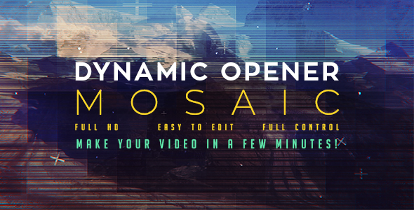 Dynamic Opener | Mosaik