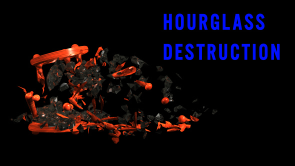Hourglass Destruction