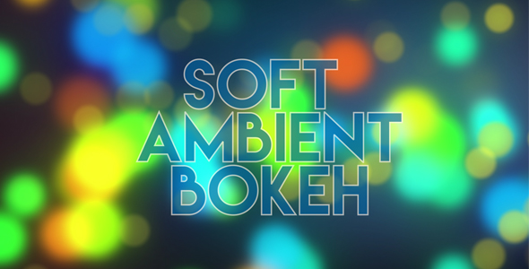 4 Ambient Bokeh Backgrounds