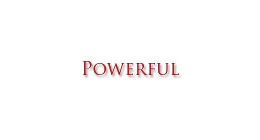 Powerful