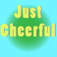 Just Cheerful