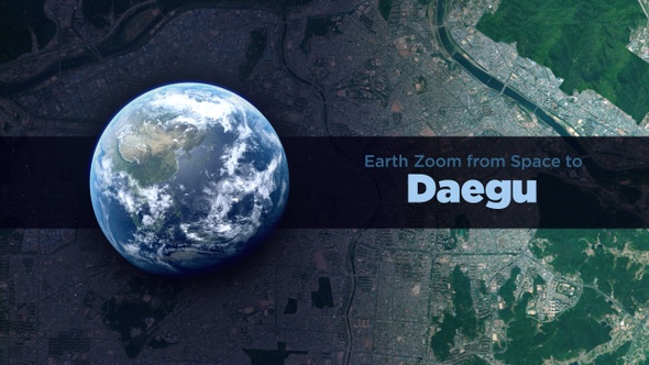 Daegu (South Korea) Earth Zoom to the City from Space