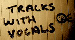 Tracks With Vocals