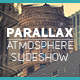 Parallax Atmosphere Slideshow - VideoHive Item for Sale