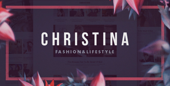 Christina - Fashion & Lifestyle Responsive Magazine Theme - News / Editorial Blog / Magazine