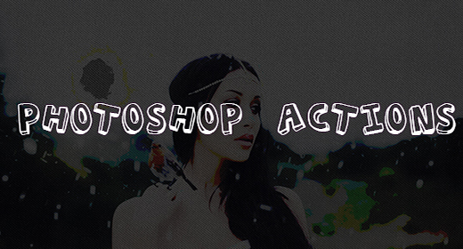 PHOTOSHOP ACTIONS