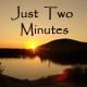 Just Two Minutes