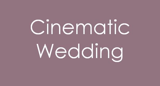 Cinematic Wedding