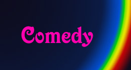 Comedy