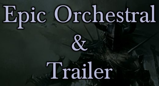 Epic Orchestral & Trailer