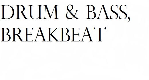 Drum & Bass, Breakbeat Music