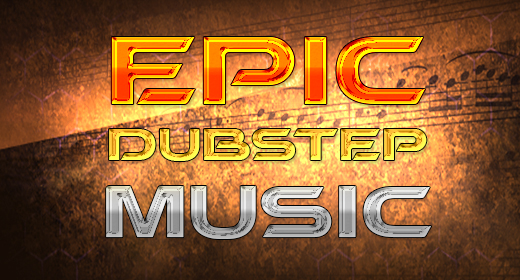 Epic Dubstep