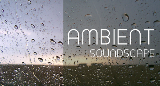 Ambient soundscape
