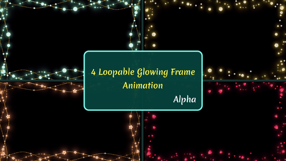 4 Loopable Glowing Frame Alpha