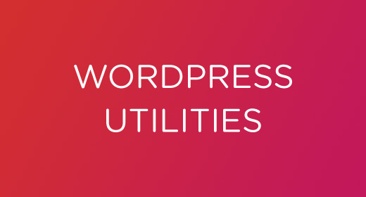 WordPress Utilities