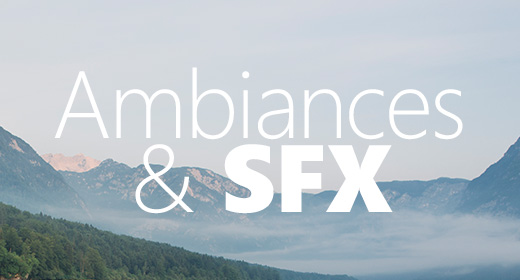Ambiances and SFX