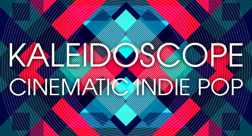Kaleidoscope - Cinematic Indie Pop