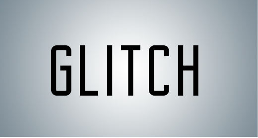 GLITCH
