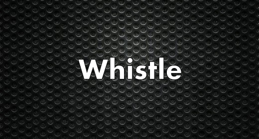 Whistle