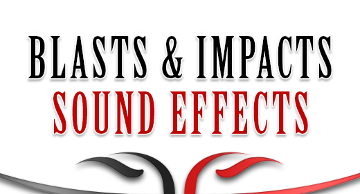 Sound Effects - Blasts & Impacts